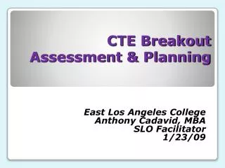 CTE Breakout Assessment &amp; Planning