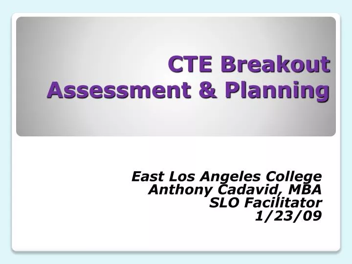 cte breakout assessment planning