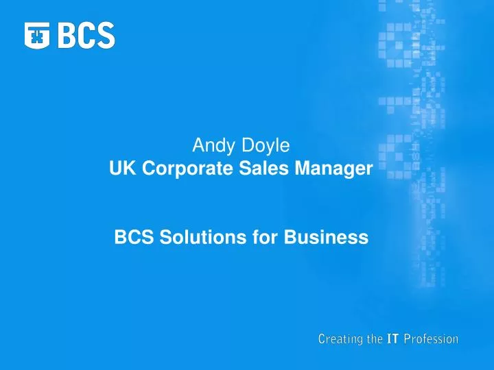 andy doyle uk corporate sales manager bcs solutions for business