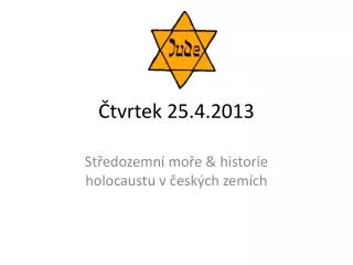 tvrtek 25 4 2013