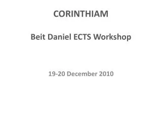 CORINTHIAM Beit Daniel ECTS Workshop