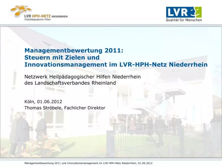 managementbewertung 2011 steuern mit zielen und innovationsmanagement im lvr hph netz niederrhein
