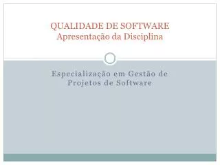 qualidade de software apresenta o da disciplina