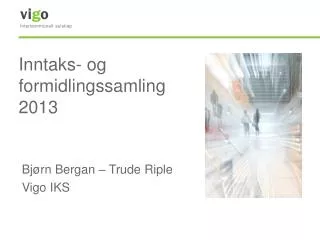 inntaks og formidlingssamling 2013