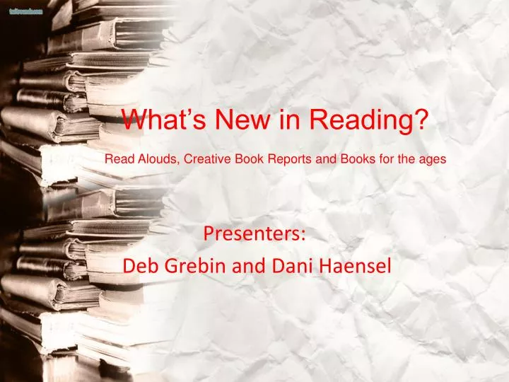 what s new in reading read alouds creative book reports and books for the ages