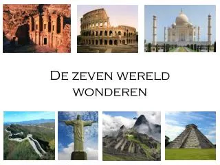 de zeven wereld wonderen