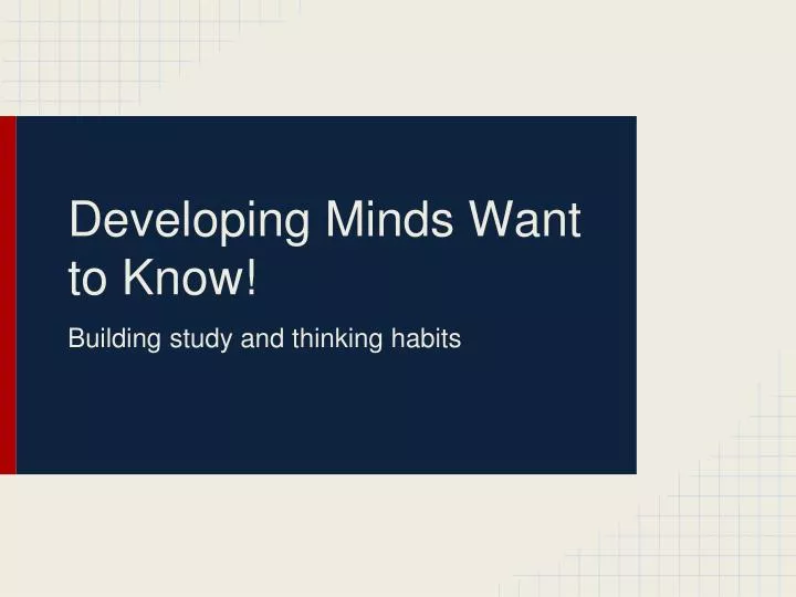 developing minds want to know