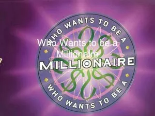 who wants to be a millionaire