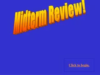 Midterm Review!