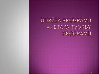 dr ba programu 4 etapa tvorby programu