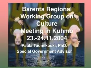 Barents Regional Working Group on Culture Meeting in Kuhmo 23.-24.11.2004