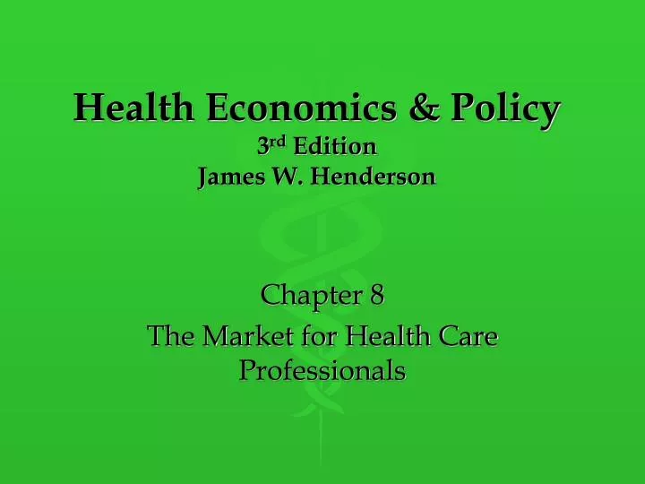 health economics policy 3 rd edition james w henderson