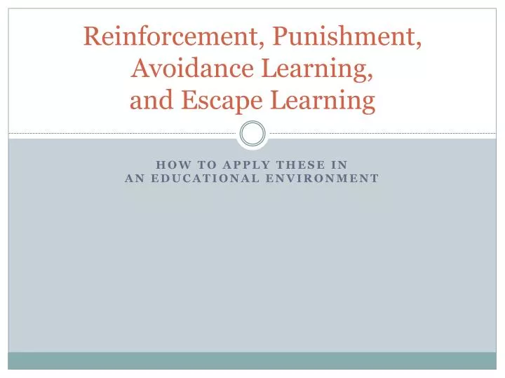 reinforcement punishment avoidance learning and escape learning