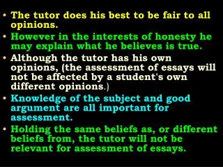 The tutor does his best to be fair to all opinions.