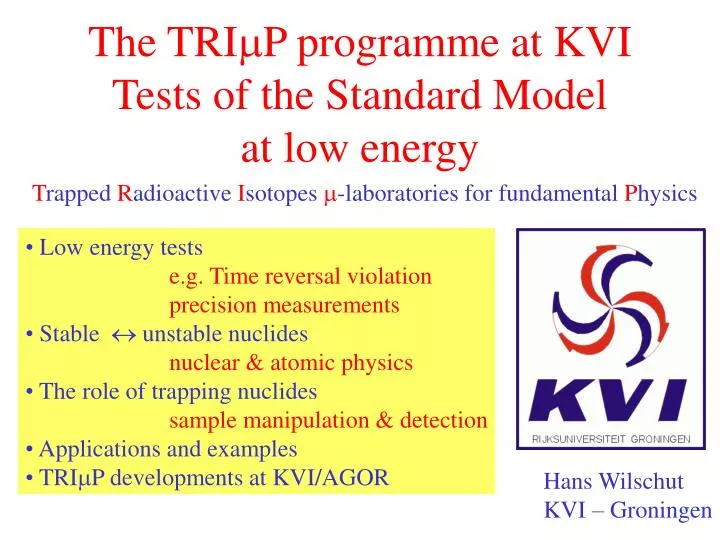 the tri p programme at kvi tests of the standard model at low energy