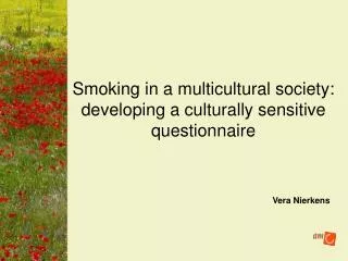Smoking in a multicultural society: developing a culturally sensitive questionnaire