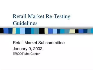 Retail Market Re-Testing Guidelines