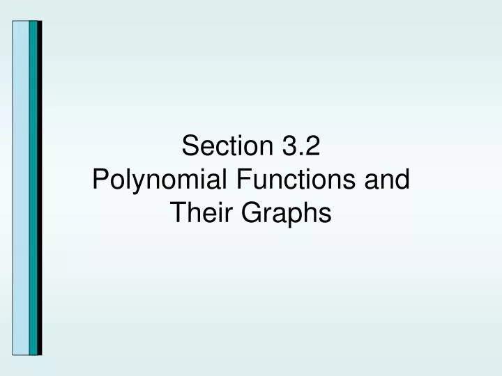 section 3 2 polynomial functions and their graphs