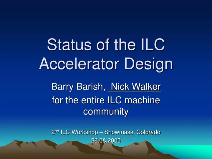 status of the ilc accelerator design