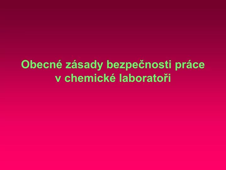 obecn z sady bezpe nosti pr ce v chemick laborato i