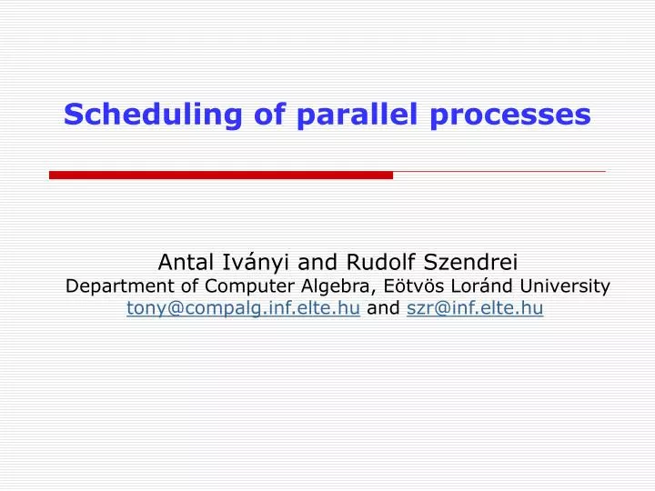 scheduling of parallel processes