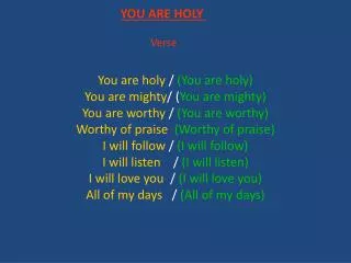 YOU ARE HOLY