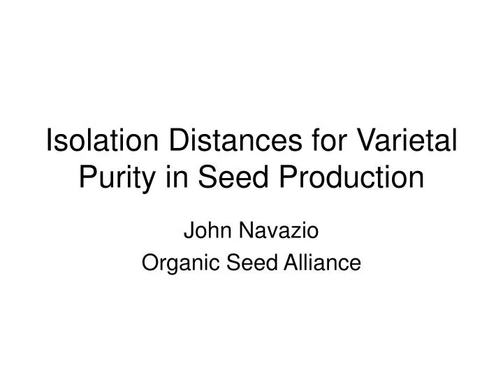 isolation distances for varietal purity in seed production