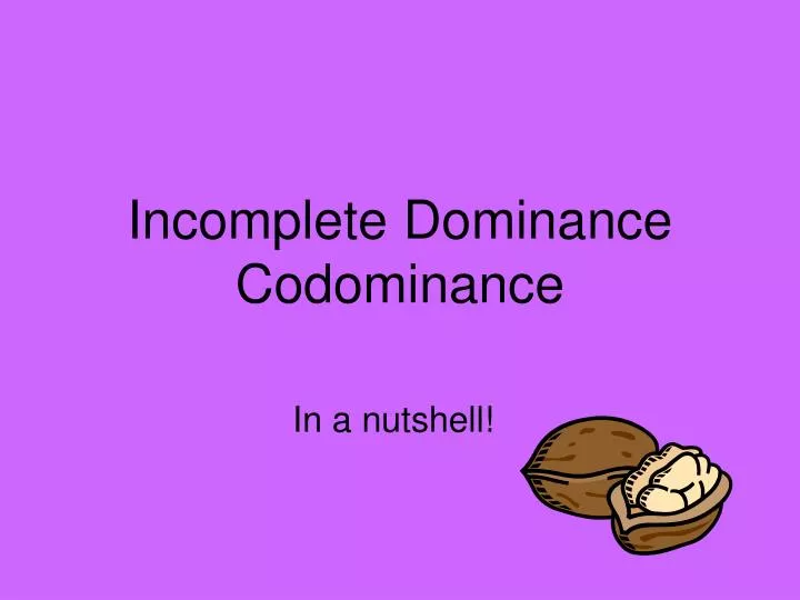 incomplete dominance codominance