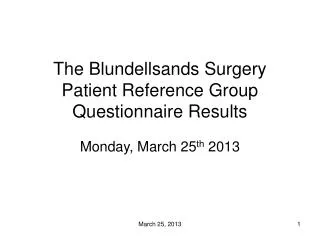 The Blundellsands Surgery Patient Reference Group Questionnaire Results