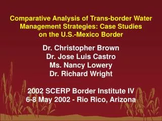 Dr. Christopher Brown Dr. Jose Luis Castro Ms. Nancy Lowery Dr. Richard Wright