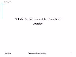 Einfache Datentypen und ihre Operatoren Übersicht