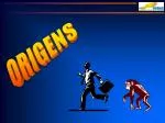 ORIGENS - slide 1