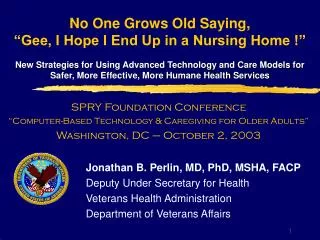 Jonathan B. Perlin, MD, PhD, MSHA, FACP Deputy Under Secretary for Health