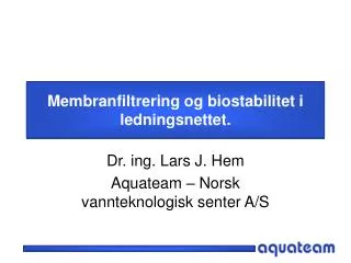 membranfiltrering og biostabilitet i ledningsnettet