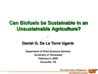 Can Biofuels be Sustainable in an Unsustainable Agriculture?
