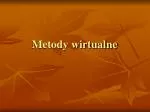 Metody wirtualne - slide 1