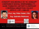 KONCEPT HCS MODELU 3E VS. KONCEPT CORPORATE SOCIAL RESPONSIBILITY – - slide 1