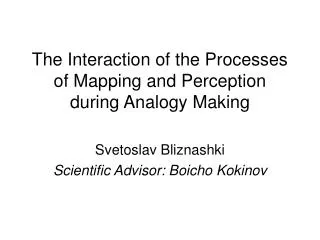 The Interaction of the Processes of Mapping and Perception during Analogy Making