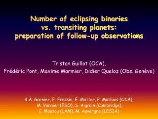 Number of eclipsing binaries vs. transiting planets: preparation of follow-up observations