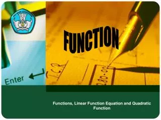 Functions, Linear Function Equation and Quadratic Function