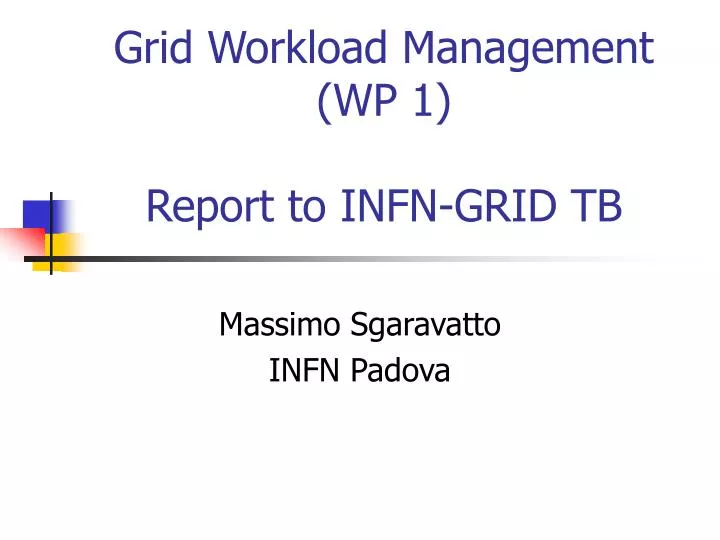 grid workload management wp 1 report to infn grid tb