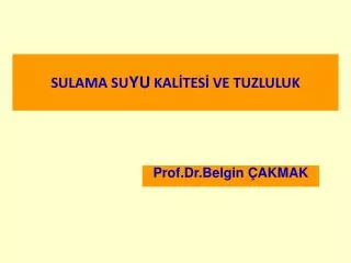 sulama su yu kal tes ve tuzluluk
