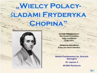 „Wielcy Polacy- śladami Fryderyka Chopina”