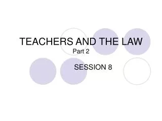 TEACHERS AND THE LAW Part 2