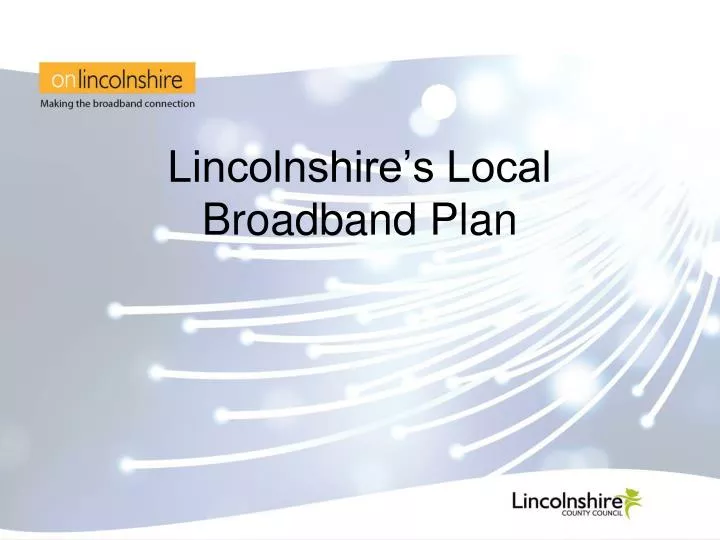 lincolnshire s local broadband plan