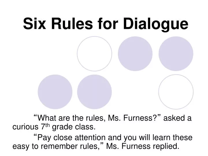 six rules for dialogue