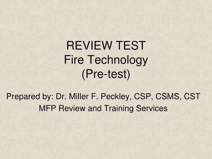 review test fire technology pre test