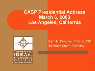 CASP Presidential Address March 6, 2003 Los Angeles, California