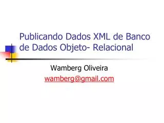 publicando dados xml de banco de dados objeto relacional