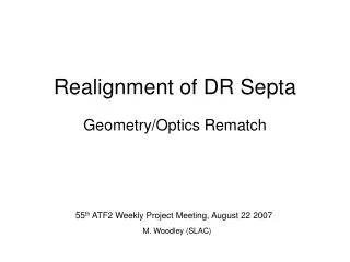 Realignment of DR Septa